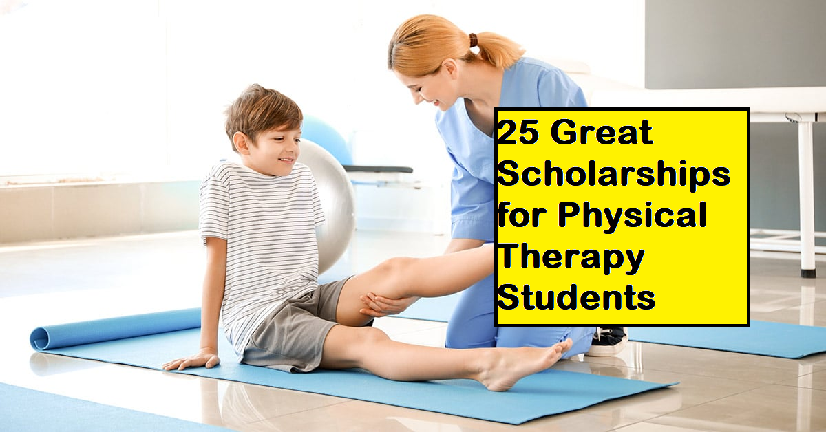 25 Great Scholarships for Physical Therapy Students