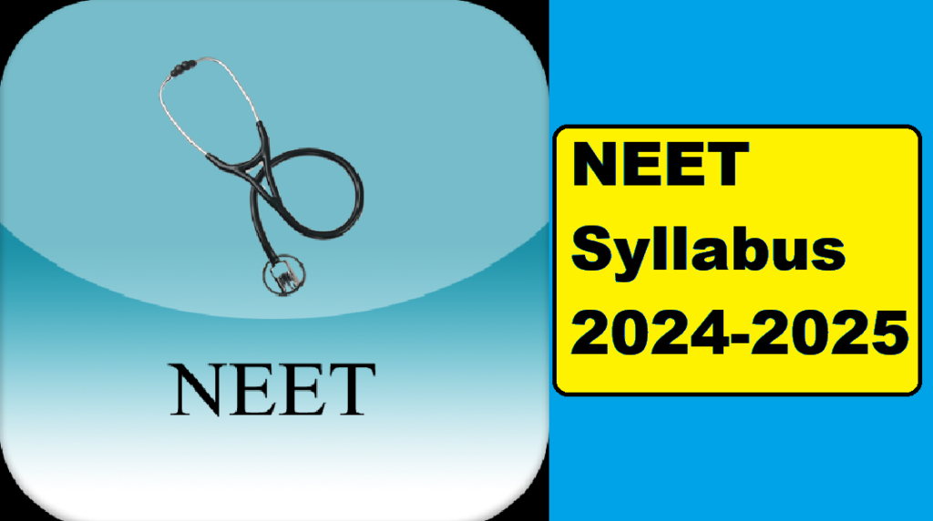 NEET Syllabus 2024-2025:Complete Guide To Physics, Chemistry, And ...