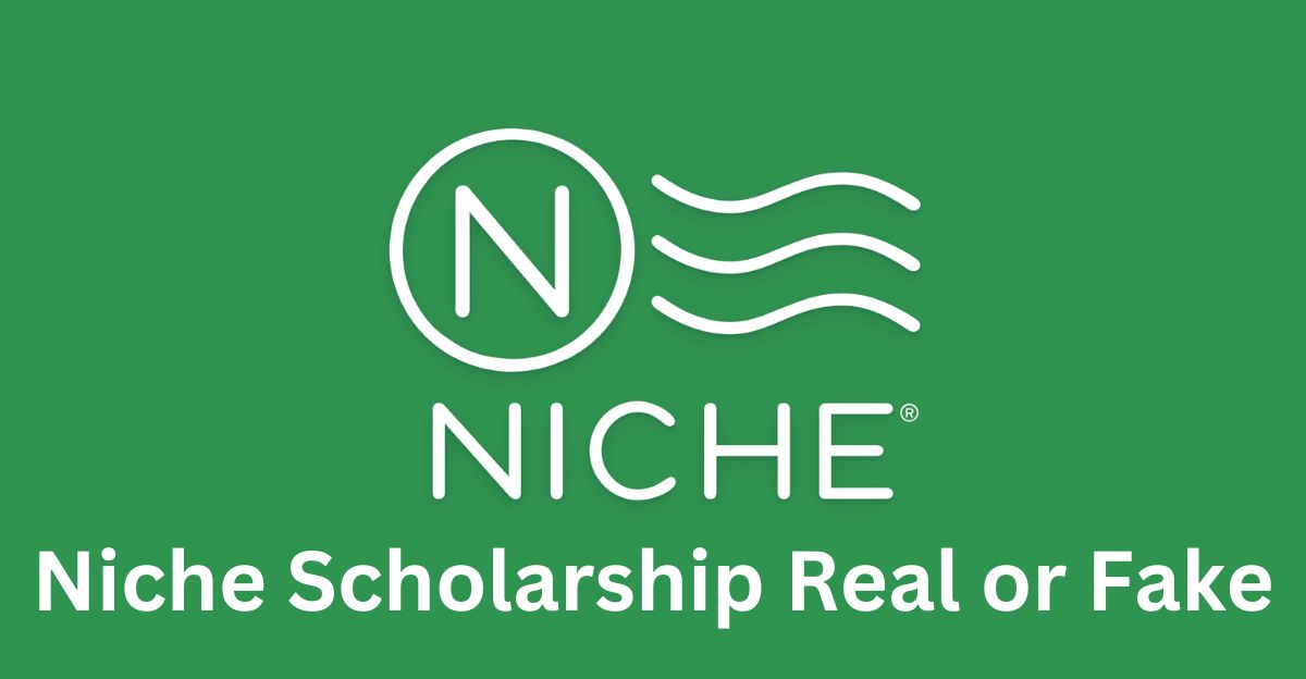 Niche Scholarship Real or Fake