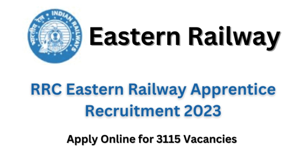 RRC Eastern Railway Apprentice Act Recruitment 2023: Apply Online for 3115 Vacancies