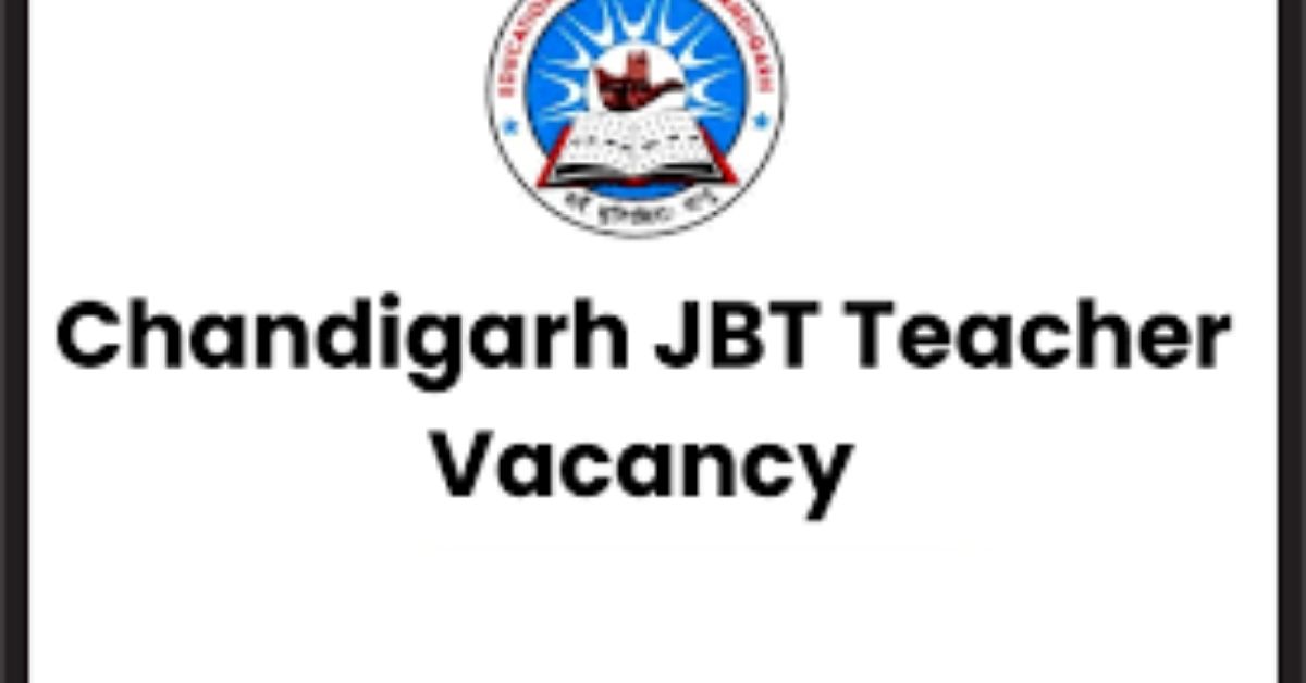 Chandigarh JBT Teacher Vacancy 2023: 293 Posts, Apply Online
