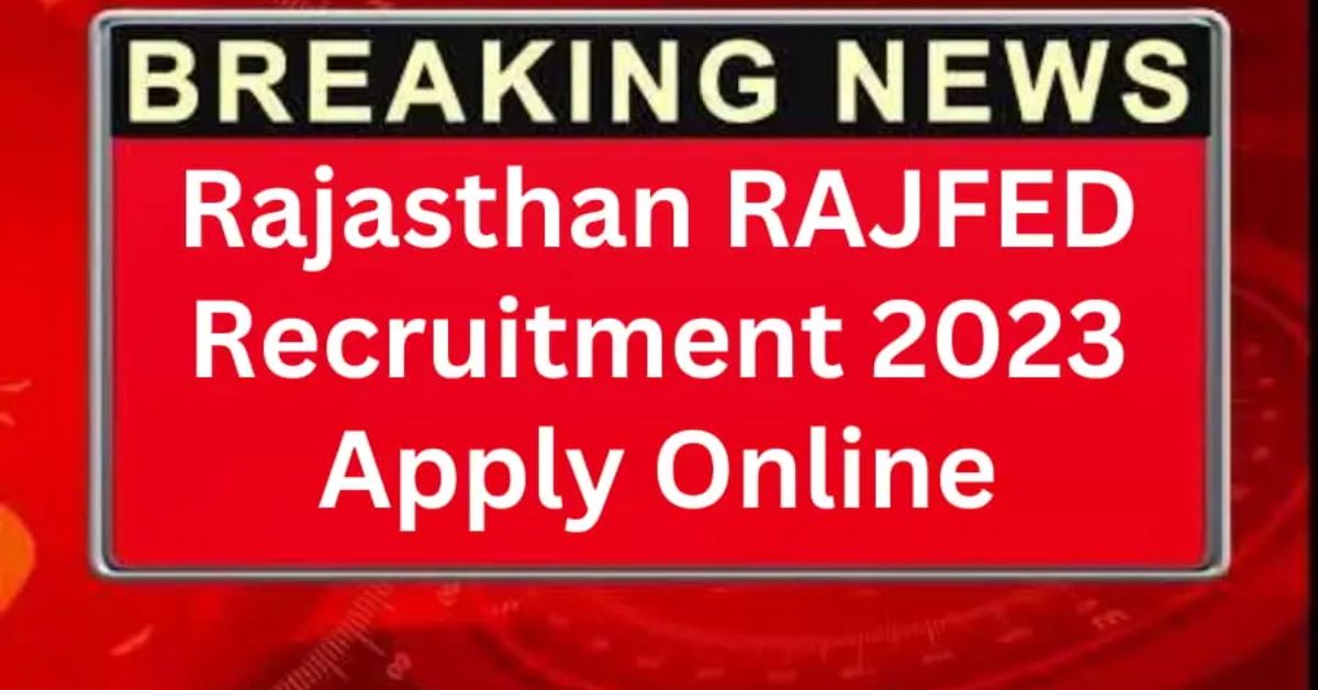 Rajasthan CRB RAJFED Recruitment 2023: Notification Out for 49 Posts, Apply Online Now