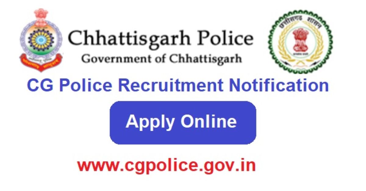 CG Police Recruitment 2023: Apply Online for 133 Constable, Male Nurse, Pharmacist, Nursing Assistant, and More Posts