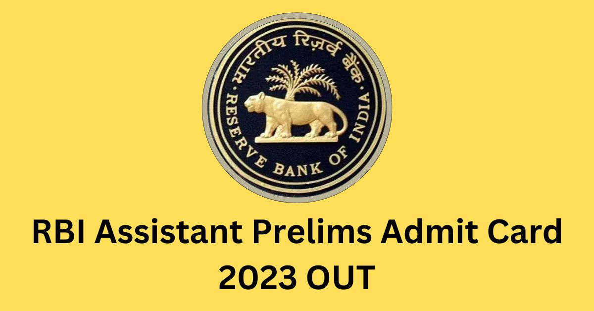RBI Assistant Prelims Admit Card 2023 OUT Check Download Link