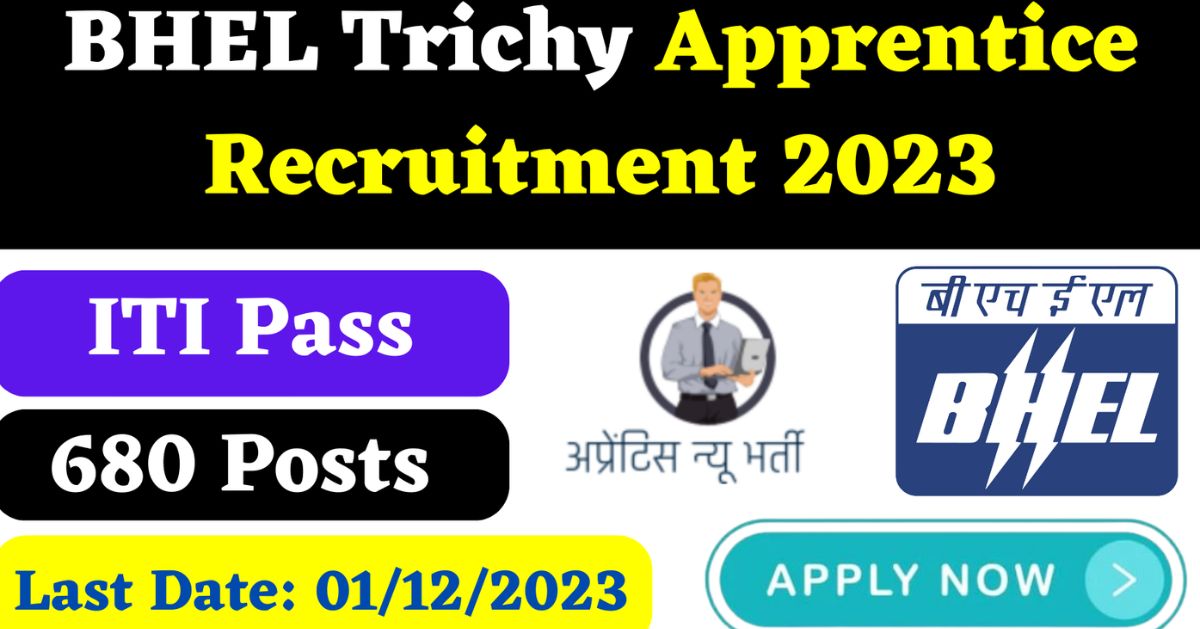 BHEL Technician Apprentice, Trade Apprentice Recruitment 2023 – Apply Online for 680 Posts
