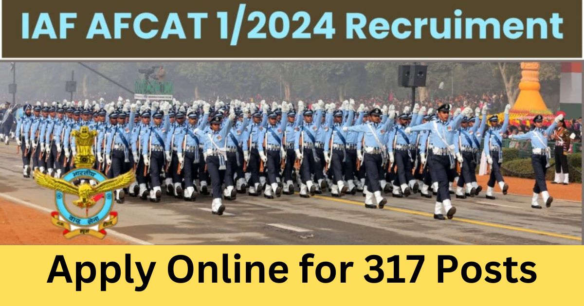 Indian Air Force Officers (AFCAT) Recruitment, Apply Online for 317 Posts